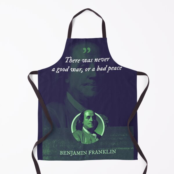 Item preview, Benjamin Franklin - There was never a good war, or a bad peace designed and sold by Syahrasi.