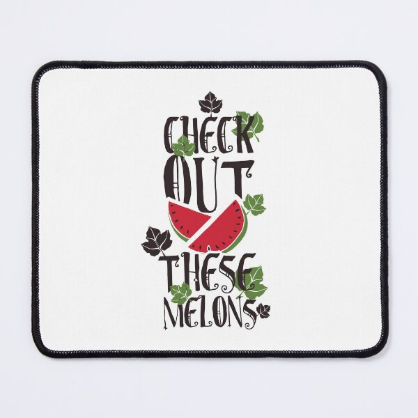 Item preview, Checkout These Melons - Funny Typography  designed and sold by Studio  Six.