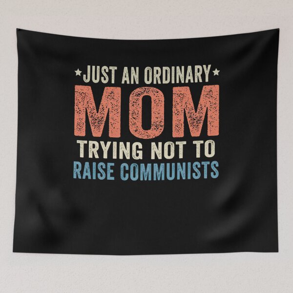 Item preview, Just an Ordinary Mom Trying Not to Raise Communists designed and sold by shopDS33.