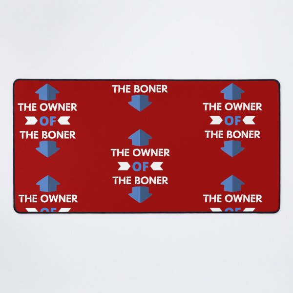 Item preview, The Owner Of The Boner designed and sold by changemylife.