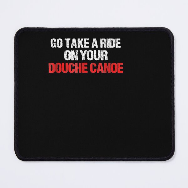 Item preview,  Douche Canoe Vulgar Profanity designed and sold by ritaz78.