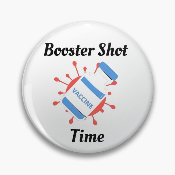Item preview, Booster Shot Time (Black Text) - Covid Booster Shot for Vaccinated People designed and sold by CaitU.