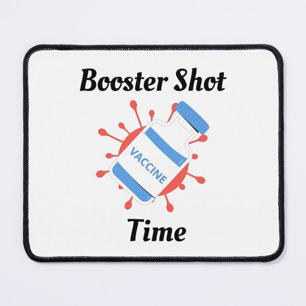 Item preview, Booster Shot Time (Black Text) - Covid Booster Shot for Vaccinated People designed and sold by CaitU.