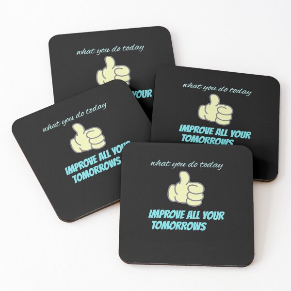 Item preview, WHAT YOU DO TODAY IMPROVE AII YOUR TOMORROWS designed and sold by HighGraphic20.
