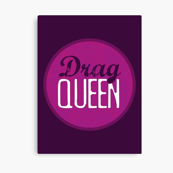 Drag Queen Canvas Print