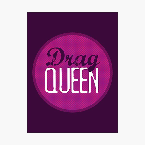 Drag Queen Photographic Print