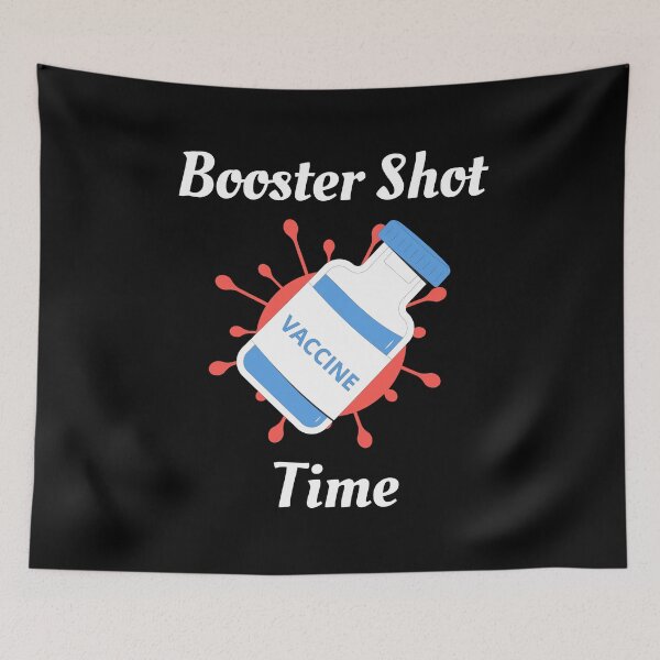 Item preview, Booster Shot Time (White Text) - Covid Booster Shot for Vaccinated People designed and sold by CaitU.