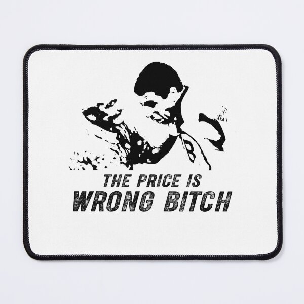 Item preview, The Price Is Wrong Bitch designed and sold by NancyLucy9.