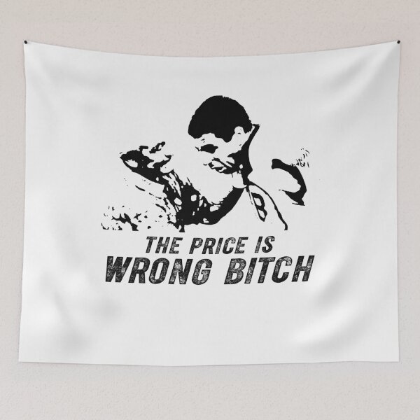 Item preview, The Price Is Wrong Bitch designed and sold by NancyLucy9.