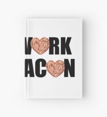 Will Work for Bacon Hardcover Journal
