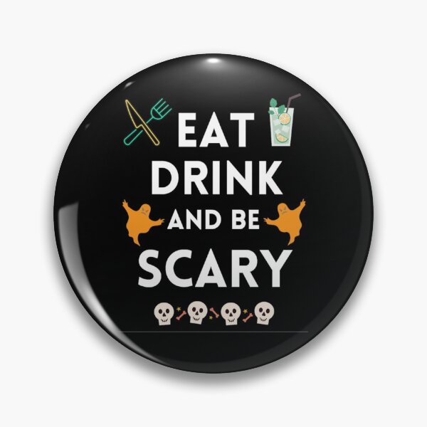 Item preview, Eat Drink And Be Scary  Funny Halloween Saying 2021 designed and sold by chetan786.