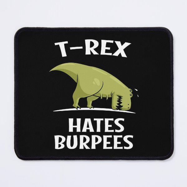 Item preview, Dinosaur T-Rex Hates Burpees designed and sold by underheaven.
