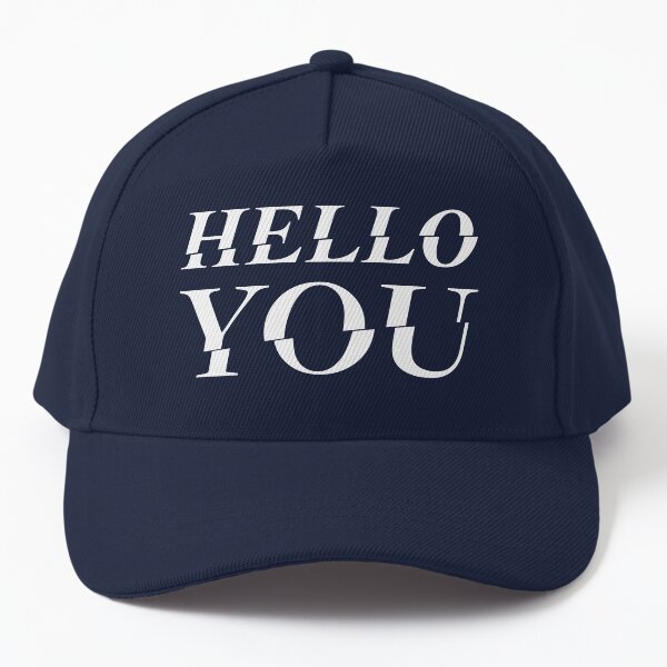 Hello You Baseball Cap