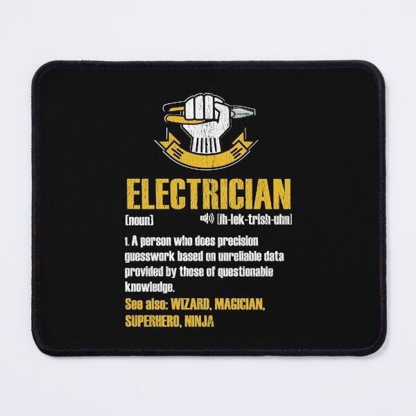 Item preview, Electrician Definition; Precision Guesswork... See also: Wizard, Magician, Superhero, Ninja designed and sold by TeesYouWant.