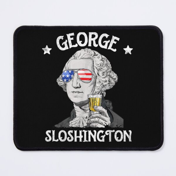 Item preview,  George Sloshington Washington July American designed and sold by dlouise22.