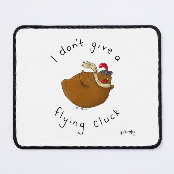 Item preview, I Don't Give a Flying Cluck designed and sold by hollysimons.