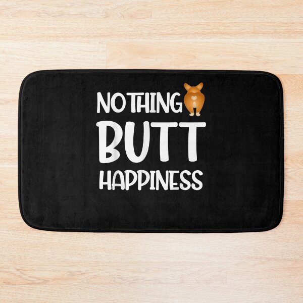 Item preview,  Corgi Nothing Butt Happiness Owner Lover designed and sold by dlouise22.