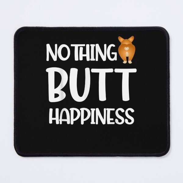 Item preview,  Corgi Nothing Butt Happiness Owner Lover designed and sold by dlouise22.