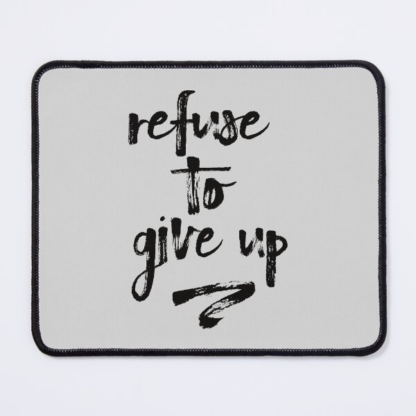 Item preview, Refuse To Give Up designed and sold by Primroaddesigns.