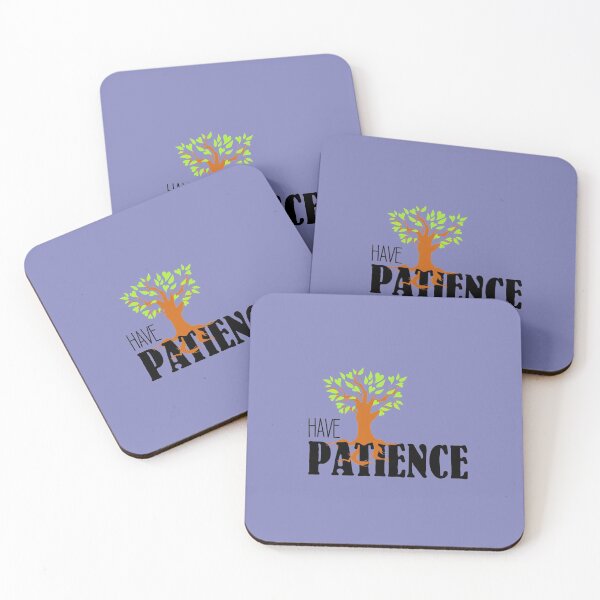 Item preview, Have Patience - Patience attracts happiness, brings near which is far designed and sold by GoodOnDemand.