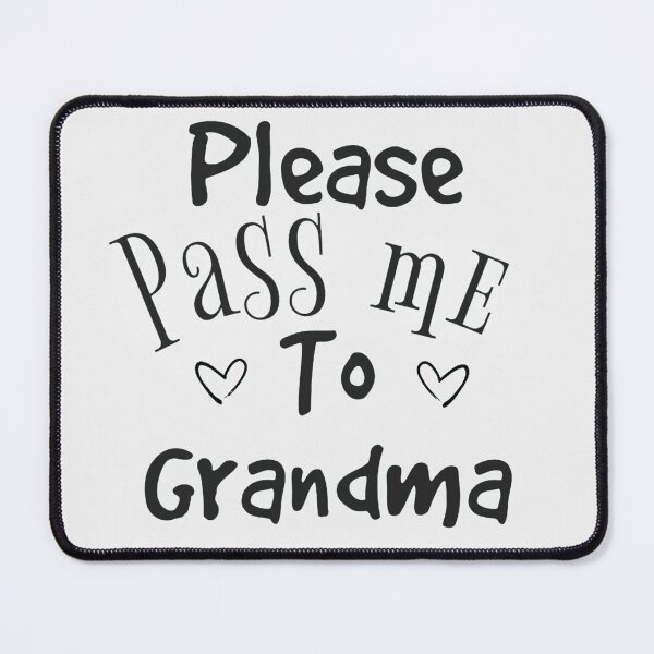 Item preview, Pass Me to Grandma designed and sold by designbyjodyb.