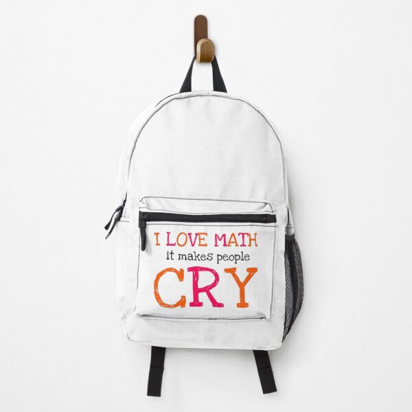 Item preview, I LOVE MATH IT MAKE POEPLE CRY designed and sold by ilyasxfl.