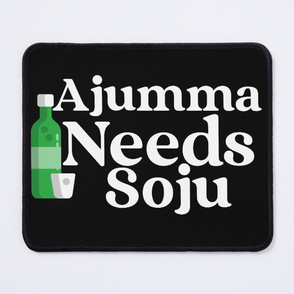 Item preview, Ajumma Needs Soju designed and sold by Edenjodie.