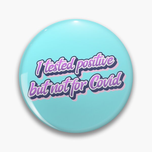 Item preview, I tested positive but not for Covid designed and sold by AtisanArt.
