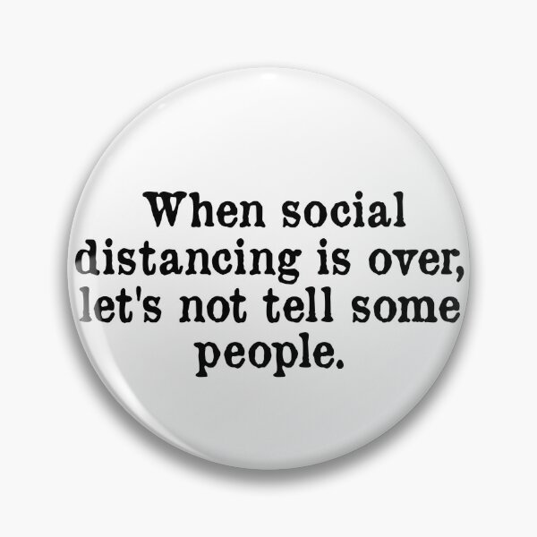 Item preview, When social distancing is over let's not tell  some people designed and sold by Sensei Squix.