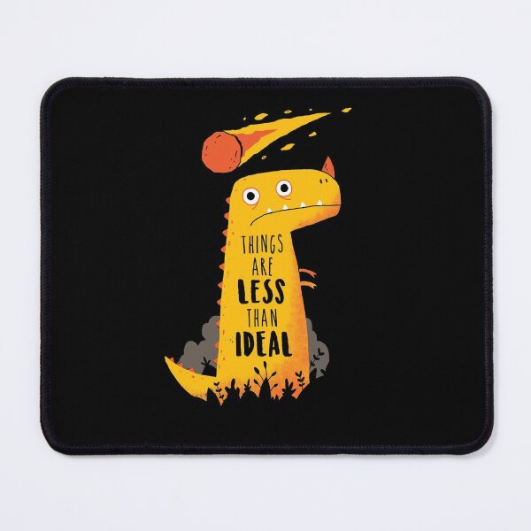 Item preview, Less Than Ideal designed and sold by DinoMike.