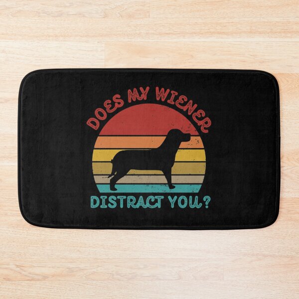 Item preview, Does My Wiener Distract You designed and sold by Davestre.