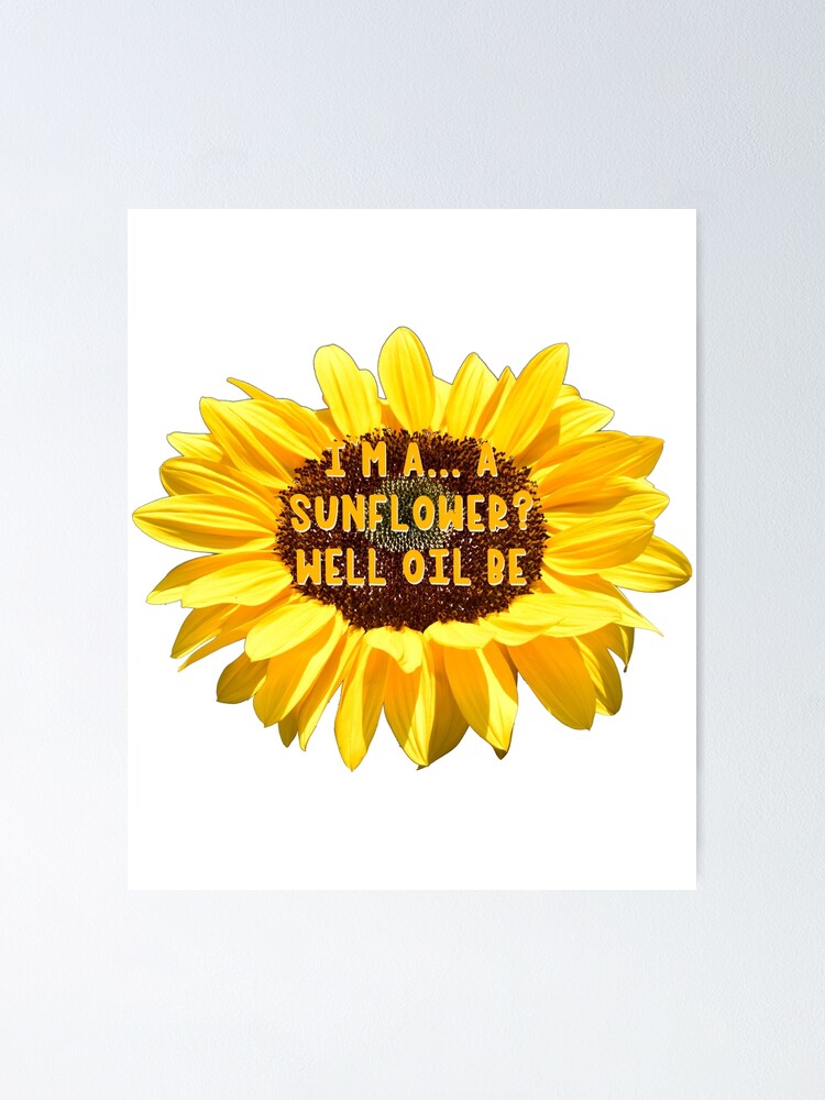 Póster «Lindo juego de palabras de girasol» de 1DaisyChainLane | Redbubble