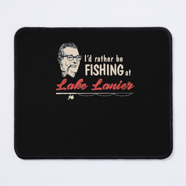 Item preview,  Lake Lanier Life Rather Fishing designed and sold by dlouise22.