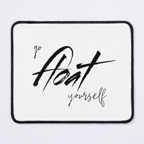 Item preview, Go Float Yourself designed and sold by 1ive.