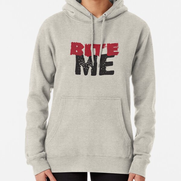 Bite Me Pullover Hoodie