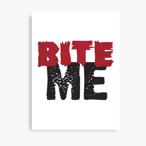 Bite Me Canvas Print