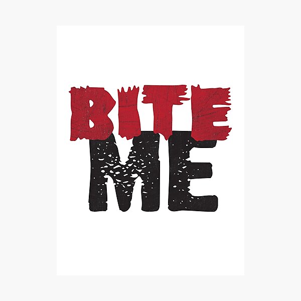 Bite Me Photographic Print