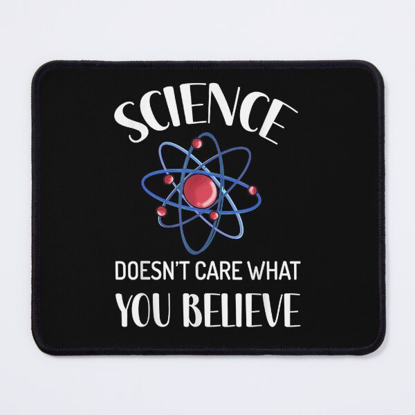 Item preview, Science Doesnt Care Believe designed and sold by dlouise22.
