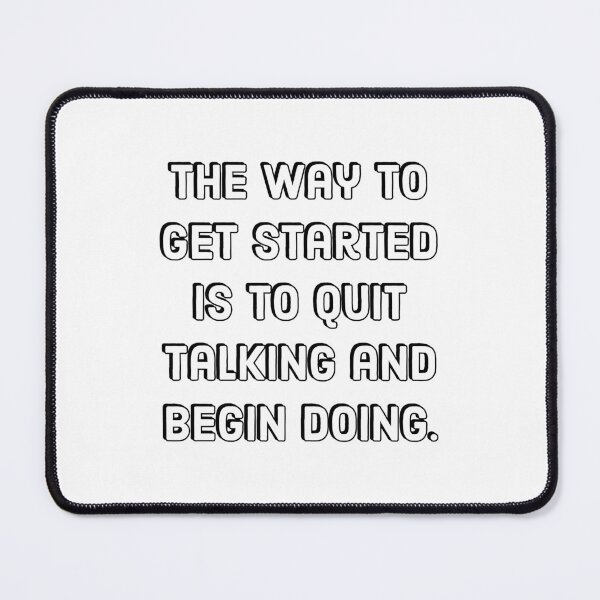 Item preview, Hustle quotes - The way to get started is to quit talking and begin doing. designed and sold by Inspirationmotivation.