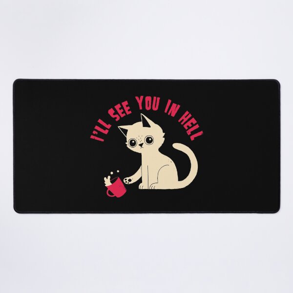 See You In Hell Desk Mat