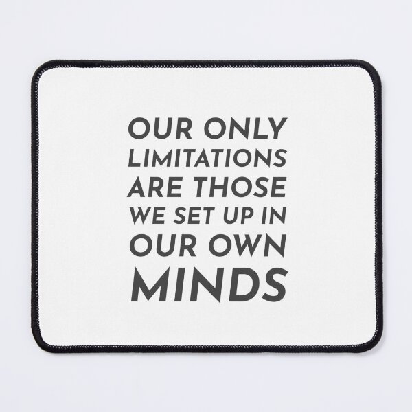 Item preview, OUR ONLY LIMITATIONS ARE THOSE WE SET UP IN OUR OWN MINDS designed and sold by Inspirationmotivation.