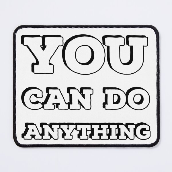 Item preview, YOU CAN DO ANYTHING designed and sold by Inspirationmotivation.