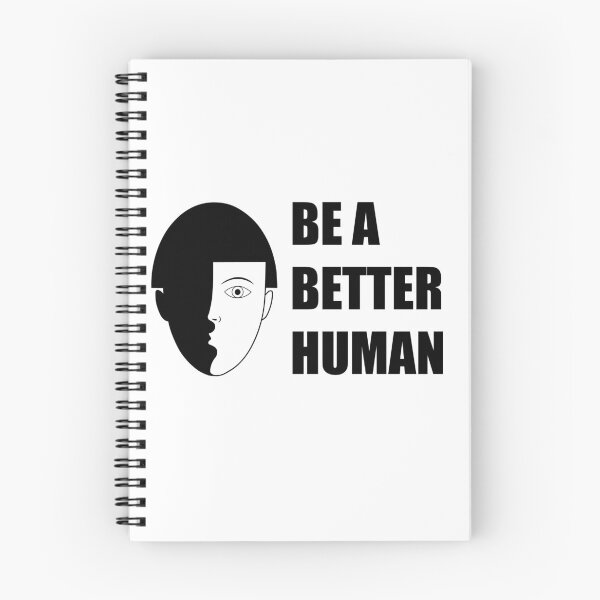 Item preview, BE A BETTER HUMAN designed and sold by MOno PRINT.