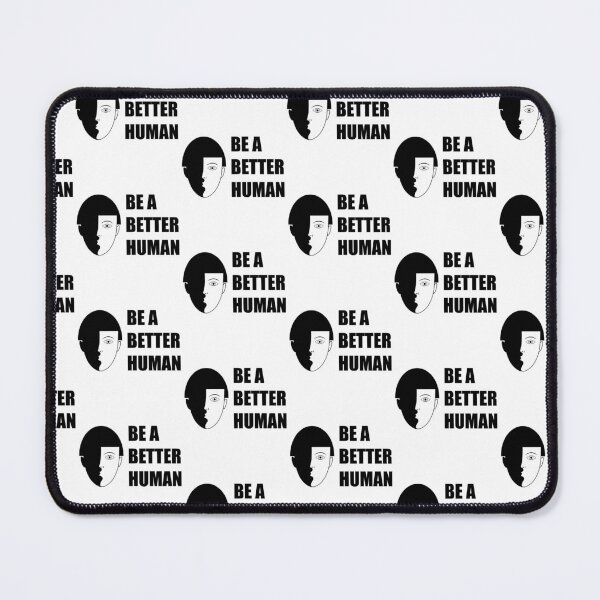 Item preview, BE A BETTER HUMAN designed and sold by MOno PRINT.