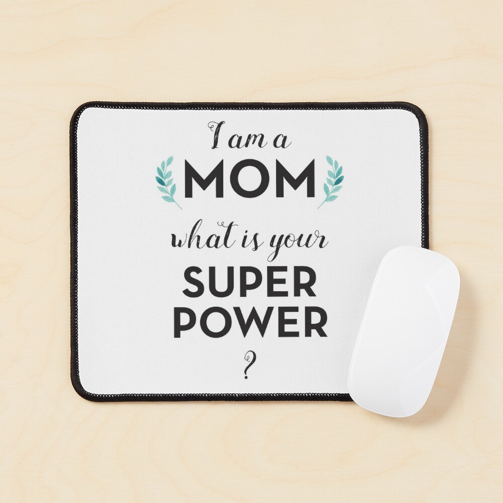 Mom Super Power Mothers Day Quote Floral Hero Boho Woman Feminist