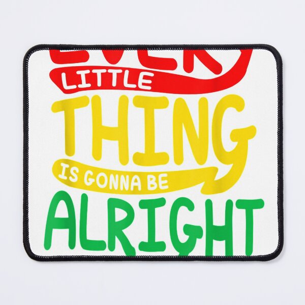 Item preview, Every Little Thing Is Gonna Be Alright Bird designed and sold by Ebubechukwu4El.