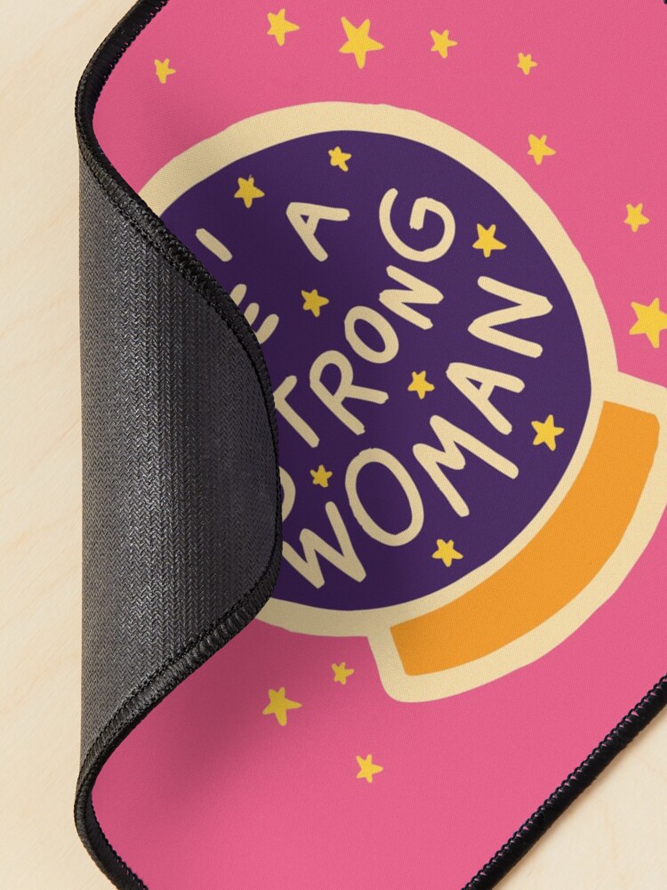 Alternate view of I see a strong woman Mouse Pad
