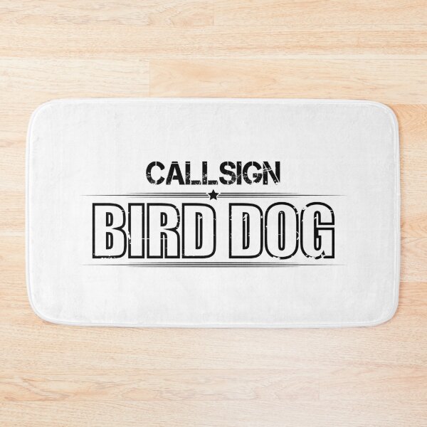 Item preview, CALLSIGN BIRD DOG RADIO PILOT designed and sold by Madjack Tees Kiwi SuperStore.