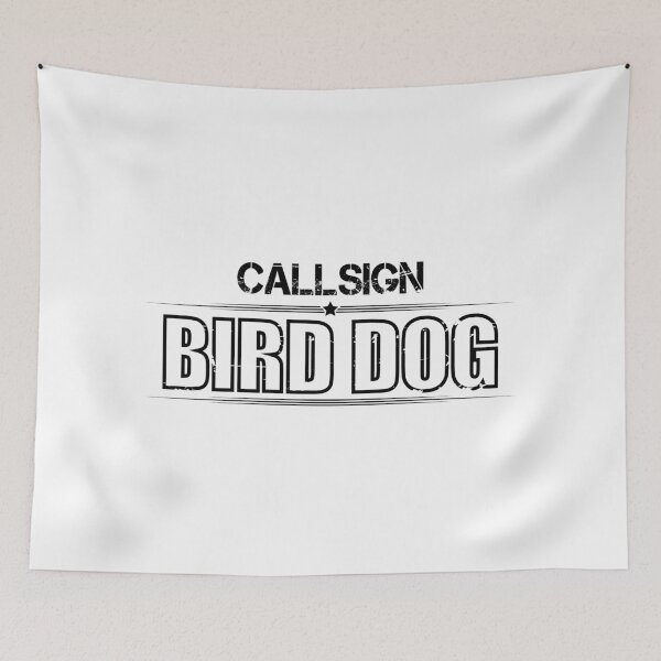 Item preview, CALLSIGN BIRD DOG RADIO PILOT designed and sold by Madjack Tees Kiwi SuperStore.