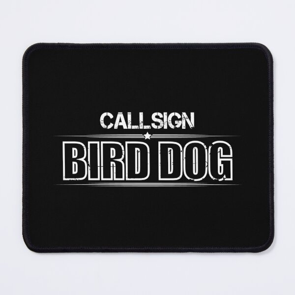 Item preview, CALLSIGN BIRD DOG RADIO PILOT designed and sold by Madjack Tees Kiwi SuperStore.